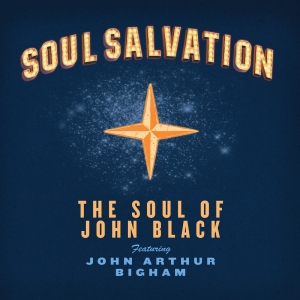The Soul Of John Black - Soul Salvation in der Gruppe UNSERE TIPPS / Startsida - CD Nyheter & Kommande bei Bengans Skivbutik AB (5648586)
