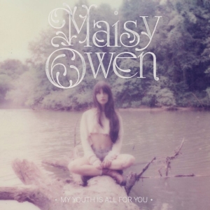 Maisy Owen - My Youth Is All For You in der Gruppe VINYL / Kommande / World Music bei Bengans Skivbutik AB (5648587)