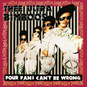 Thee Ultra Bimboos - Four Fans Can't Be Wrong (Pink Viny in der Gruppe VINYL / Kommande / Pop-Rock bei Bengans Skivbutik AB (5648644)