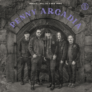 Penny Arcadia - Behold, I Will Do A New Thing (10