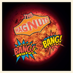 The Magnuts - Bang Bang!! (Black Vinyl LP) in der Gruppe VINYL / Kommande / Pop-Rock bei Bengans Skivbutik AB (5648707)