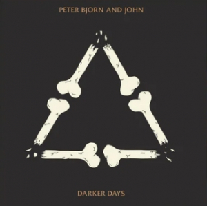 Peter Bjorn And John - Darker Days in der Gruppe VINYL / Pop-Rock bei Bengans Skivbutik AB (5648798)