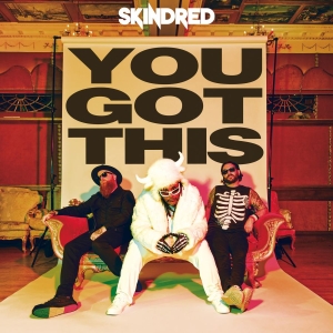 Skindred - You Got This (Digipack) in der Gruppe CD / Kommande / Hårdrock bei Bengans Skivbutik AB (5648883)