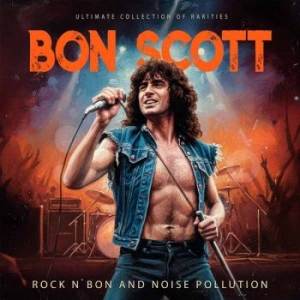 Scott Bon - Rock N' Bon And Noise Pollution (6 in der Gruppe UNSERE TIPPS / Startsida - Vinyl Nyheter & Kommande bei Bengans Skivbutik AB (5648902)