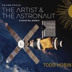 Todd Hobin Band - The Artist & The Astronaut Soundtra in der Gruppe CD / Kommande / Pop-Rock bei Bengans Skivbutik AB (5649329)