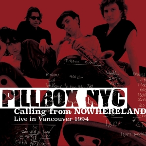 Pillbox Nyc - Calling From Nowhereland: Live In V in der Gruppe CD / Kommande / Pop-Rock bei Bengans Skivbutik AB (5649349)