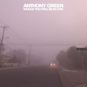 Green Anthony - Would You Still Be In Love in der Gruppe Kommande - alla format bei Bengans Skivbutik AB (5649391)