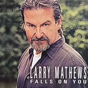 Mathews Larry - Falls On You in der Gruppe CD / Kommande / World Music bei Bengans Skivbutik AB (5649403)
