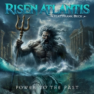 Risen Atlantis Feat. Frank Beck - Power To The Past in der Gruppe CD bei Bengans Skivbutik AB (5649448)