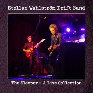 Stellan Wahlström Drift Band - The Sleeper - A Live Collection (Vinyl LP) in der Gruppe VINYL / Nyheter / Pop-Rock bei Bengans Skivbutik AB (5649497)