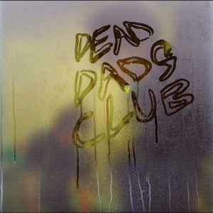Dead Dads Club - Dead Dads Club in der Gruppe UNSERE TIPPS / Freitagsveröffentlichungen / 2026-01-23 bei Bengans Skivbutik AB (5649589)