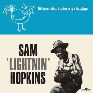 Lightnin' Hopkins - The Rooster Crowed In England in der Gruppe UNSERE TIPPS / Freitagsveröffentlichungen / 2025-11-21 bei Bengans Skivbutik AB (5649813)