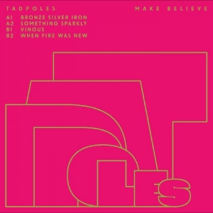 Tadpoles - Make Believe in der Gruppe UNSERE TIPPS / Freitagsveröffentlichungen / 2025-11-21 bei Bengans Skivbutik AB (5649827)