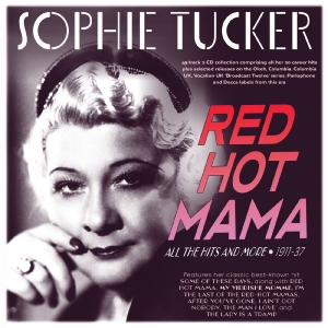 Sophie Tucker - Red Hot Mama: All The Hits And More in der Gruppe UNSERE TIPPS / Startsida - CD Nyheter & Kommande bei Bengans Skivbutik AB (5649863)
