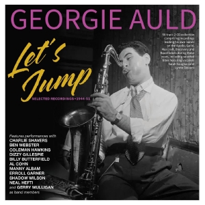 Georgie Auld - Let's Jump: Selected Recordings 194 in der Gruppe CD / Jazz bei Bengans Skivbutik AB (5649865)