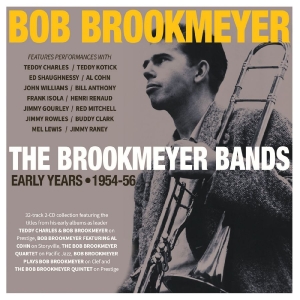 Bob Brookmeyer - The Brookmeyer Bands: Early Years 1 in der Gruppe CD / Nyheter / Jazz bei Bengans Skivbutik AB (5649869)