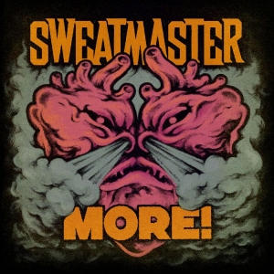 Sweatmaster - More! in der Gruppe CD / Kommande / Pop-Rock bei Bengans Skivbutik AB (5649921)