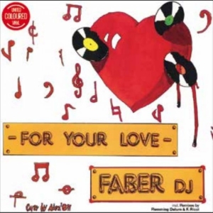 Faber Dj - For Your Love in der Gruppe UNSERE TIPPS / Freitagsveröffentlichungen / 2025-12-12 bei Bengans Skivbutik AB (5649999)