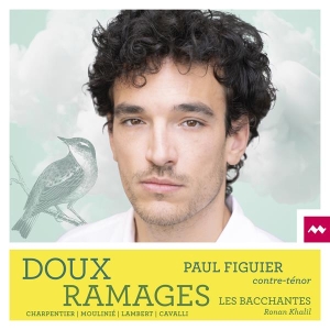 Paul Figuier & Les Bacchantes & Ronan Khalil - Doux Ramages (Airs De Cour) in der Gruppe CD / Kommande / Klassiskt bei Bengans Skivbutik AB (5650187)