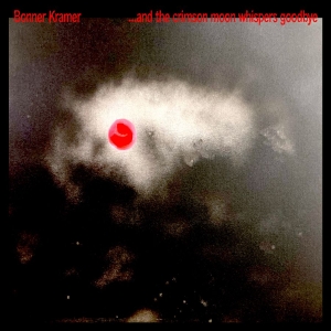 Bonner Kramer - ...And The Crimson Moon Whispers Go in der Gruppe VINYL / Kommande / Dance-Techno bei Bengans Skivbutik AB (5650229)