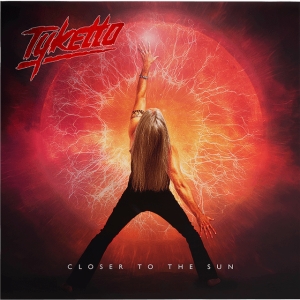 Tyketto - Closer To The Sun in der Gruppe CD / Kommande / Hårdrock,Pop-Rock bei Bengans Skivbutik AB (5650363)