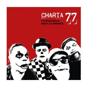 Charta 77 - Förhandla Med Clowner in der Gruppe CD / Kommande / Pop-Rock bei Bengans Skivbutik AB (5650656)