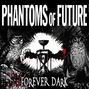 Phantoms Of Future - Forever Dark (White Vinyl Lp) in der Gruppe VINYL bei Bengans Skivbutik AB (5650782)