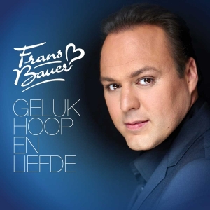Frans Bauer - Geluk, Hoop & Liefde in der Gruppe CD / Pop-Rock bei Bengans Skivbutik AB (5650866)