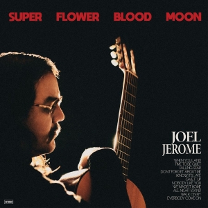 Jerome Joel - Super Flower Blood Moon in der Gruppe VINYL bei Bengans Skivbutik AB (5650898)