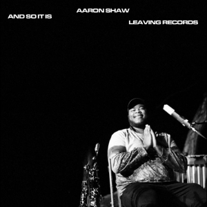 Aaron Shaw - And So It Is in der Gruppe VINYL / Kommande / Jazz bei Bengans Skivbutik AB (5650967)