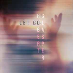 Robert Glasper - Let Go in der Gruppe VINYL / Kommande / Jazz bei Bengans Skivbutik AB (5650996)