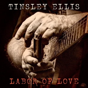 Ellis Tinsley - Labor Of Love in der Gruppe CD / Kommande / Blues bei Bengans Skivbutik AB (5651320)