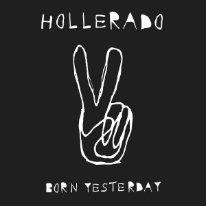 Hollerado - Born Yesterday in der Gruppe VINYL / Pop-Rock bei Bengans Skivbutik AB (5651480)