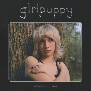 Girlpuppy - When I'm Alone (Milky Clear Vinyl) in der Gruppe VINYL / Pop-Rock bei Bengans Skivbutik AB (5651489)