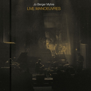 Jo Berger Myhre - Live Manoeuvres (Digipack) in der Gruppe CD / Kommande / Jazz bei Bengans Skivbutik AB (5651567)