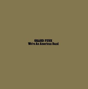 Grand Funk Railroad - We're An American Band in der Gruppe Övrigt /  bei Bengans Skivbutik AB (565169)
