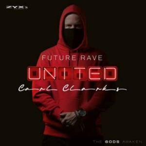 Carl Clarks - Future Rave United Vol. 1 in der Gruppe VINYL / Kommande / Pop-Rock bei Bengans Skivbutik AB (5651806)