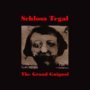 Schloss Tegal - The Grand Guignol in der Gruppe UNSERE TIPPS / Freitagsveröffentlichungen / 2025-12-12 bei Bengans Skivbutik AB (5651831)