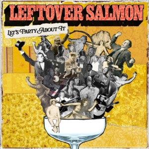 Leftover Salmon - Let's Party About It in der Gruppe CD bei Bengans Skivbutik AB (5651842)