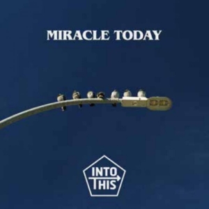 Into This - Miracle Today in der Gruppe CD / Nyheter / Pop-Rock bei Bengans Skivbutik AB (5651878)