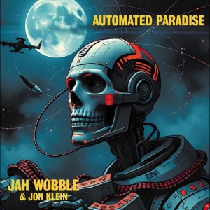Jah Wobble & Jon Klein - Automated Paradise in der Gruppe VINYL / Kommande / Pop-Rock bei Bengans Skivbutik AB (5651896)
