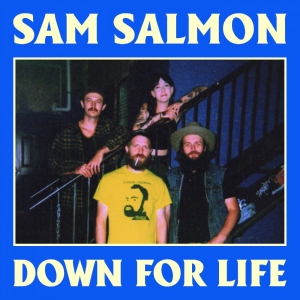 Salmon Sam - Down For Life in der Gruppe VINYL / Kommande / Country bei Bengans Skivbutik AB (5651969)