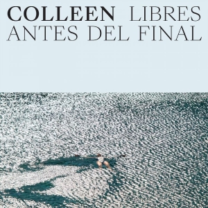 Colleen - Libres Antes Del Final in der Gruppe VINYL / Pop-Rock bei Bengans Skivbutik AB (5652197)