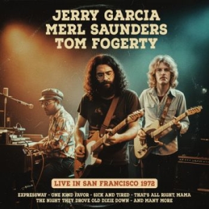 Jerry Garcia Merl Saunders Tom Fo - San Francisco 1972 in der Gruppe CD / Kommande / Pop-Rock bei Bengans Skivbutik AB (5652264)