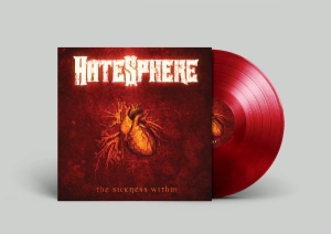 Hatesphere - Sickness Within The (Red Vinyl Lp) in der Gruppe VINYL / Kommande / Hårdrock bei Bengans Skivbutik AB (5652276)