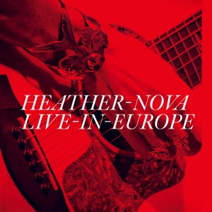 Heather Nova - Live In Europe (2CD) in der Gruppe CD / Kommande / Pop-Rock bei Bengans Skivbutik AB (5652294)