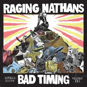 The Raging Nathans - Bad Timing: Sordid Youth Vol. 3 in der Gruppe VINYL / Pop-Rock bei Bengans Skivbutik AB (5652311)