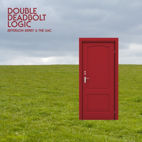 Jefferson Berry & The Uac - Double Deadbolt Logic in der Gruppe UNSERE TIPPS / Freitagsveröffentlichungen / 2026-01-09 bei Bengans Skivbutik AB (5652534)