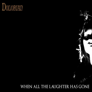 Dolorian - When All The Laughter Has Gone in der Gruppe CD / Kommande / Hårdrock bei Bengans Skivbutik AB (5652725)