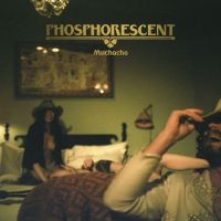 Phosphorescent - Muchacho in der Gruppe CD / Country,Elektroniskt,World Music bei Bengans Skivbutik AB (565275)